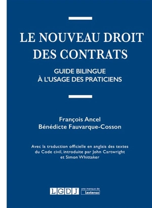 Le nouveau droit des contrats : guide bilingue à l'usage des praticiens - François Ancel