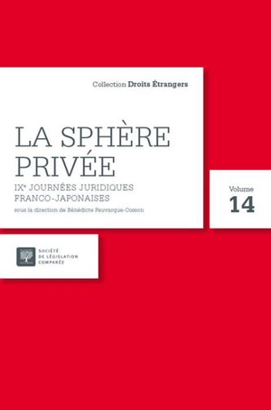 La sphère privée - Journées juridiques franco-japonaises (9 ; 2015 ; Paris)