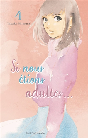 Si nous étions adultes.... Vol. 4 - Takako Shimura