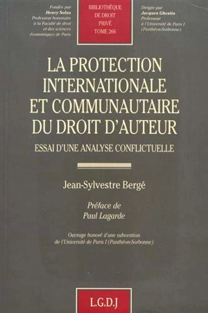 La protection internationale et communautaire du droit d'auteur : essai d'une analyse conflictuelle - Jean-Sylvestre Bergé