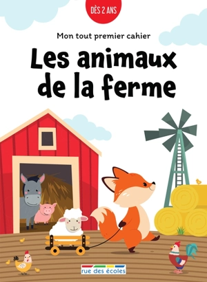 Les animaux de la ferme : mon tout premier cahier : dès 2 ans - Marion Démoulin