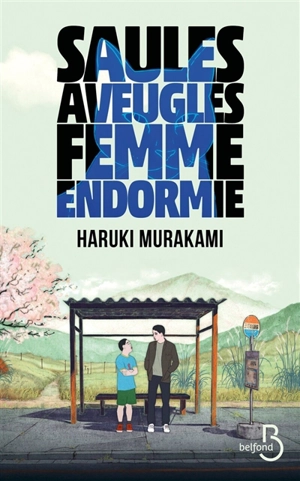 Saules aveugles, femme endormie - Haruki Murakami