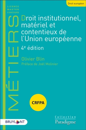 Droit institutionnel, matériel et contentieux de l'Union européenne - Olivier Blin