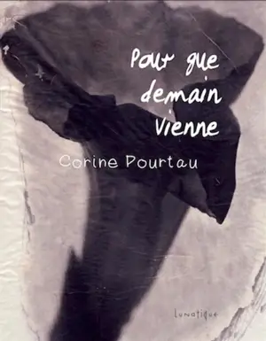 Pour que demain vienne - Corine Pourtau