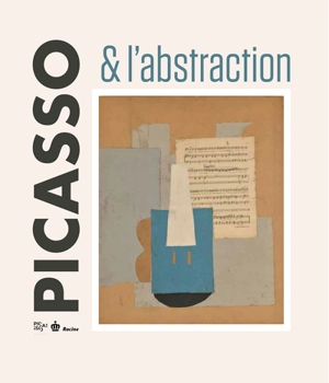 Picasso & l'abstraction