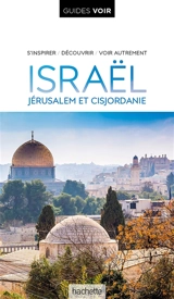 Israël : Jérusalem et Cisjordanie : s'inspirer, découvrir, voir autrement