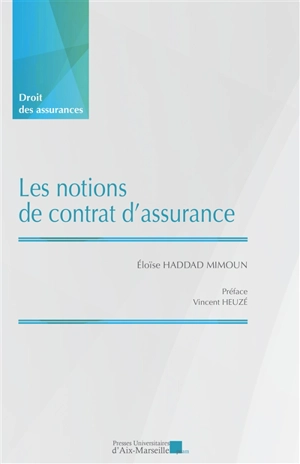 Les notions de contrat d'assurance - Eloïse Haddad Mimoun