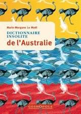 Dictionnaire insolite de l'Australie - Marie-Morgane Le Moël