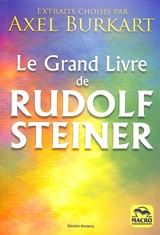 Le grand livre de Rudolf Steiner - Rudolf Steiner
