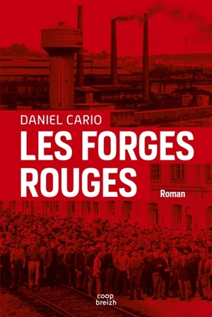 Les forges rouges - Daniel Cario