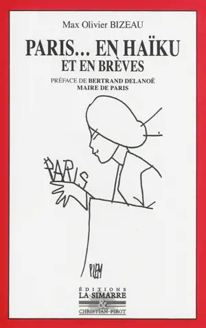 Paris... en haïku et en brèves - Max Olivier Bizeau