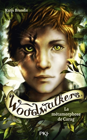 Woodwalkers. Vol. 1. La métamorphose de Carag - Katja Brandis