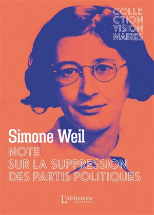 Note sur la suppression des partis politiques : texte intégral - Simone Weil