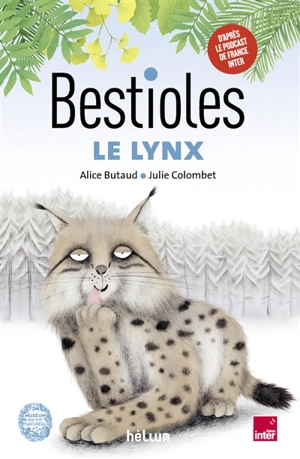 Bestioles. Le lynx - Alice Butaud