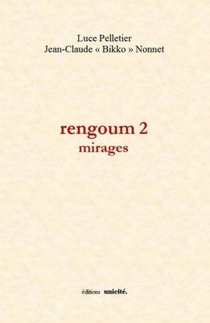 Rengoum. Vol. 2. Mirages - Luce Pelletier