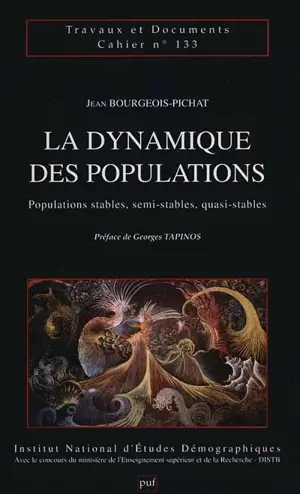 La Dynamique des populations : populations stables, semi-stables et quasi stables - Jean Bourgeois-Pichat