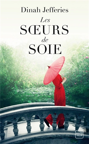 Les soeurs de soie - Dinah Jefferies