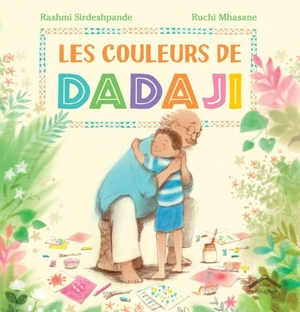 Les couleurs de Dadaji - Rashmi Sirdeshpande