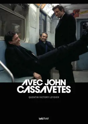 Avec John Cassavetes - Quentin Victory Leydier