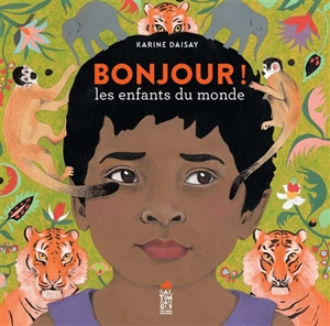 Bonjour ! : les enfants du monde - Karine Daisay