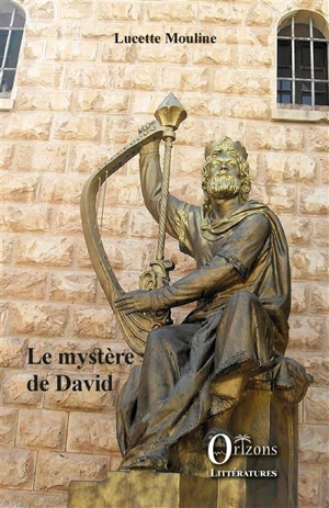 Le mystère de David - Lucette Mouline