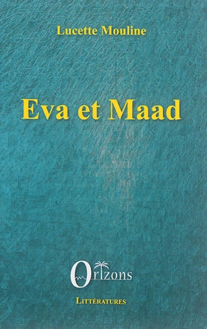 Eva et Maad - Lucette Mouline