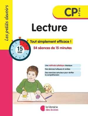 Lecture CP, 6-7 ans : 54 séances de 15 minutes : tout simplement efficace ! - Brigitte Guigui