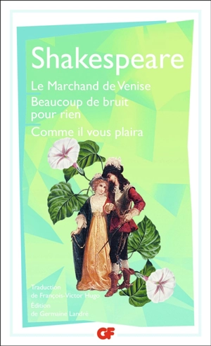 Le marchand de Venise. Beaucoup de bruit pour rien. Comme il vous plaira - William Shakespeare