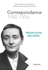 Correspondance de Madeleine Delbrêl. Vol. 2. 1950-1956 - Madeleine Delbrêl