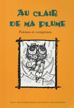 Au clair de ma plume : poèmes et comptines - Anne Schwarz-Henrich