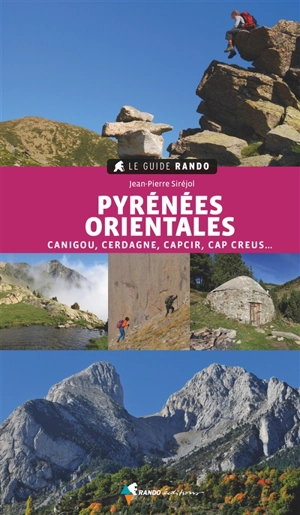 Pyrénées-Orientales : Canigou, Cerdagne, Capcir, Cap Creus... - Jean-Pierre Siréjol