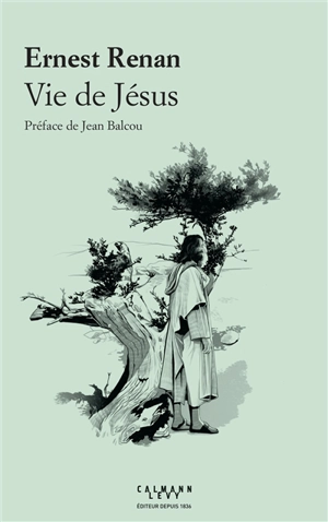 Vie de Jésus - Ernest Renan