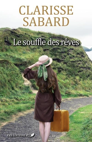 Le souffle des rêves - Clarisse Sabard