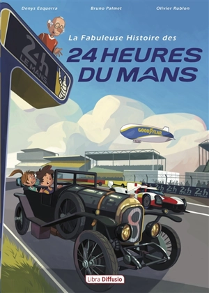 La fabuleuse histoire des 24 Heures du Mans - Denys Ezquerra