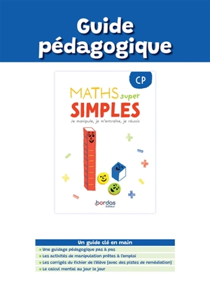 Maths super simples CP : je manipule, je m'entraîne, je réussis : guide pédagogique - Francine Martineau