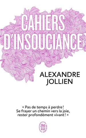 Cahiers d'insouciance - Alexandre Jollien