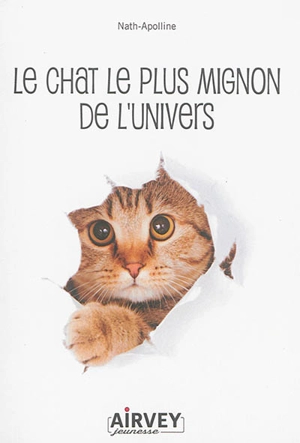 Le chat le plus mignon de l'univers - Nath Apolline