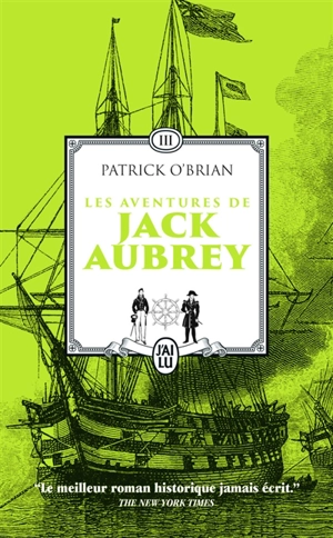 Les aventures de Jack Aubrey : romans. Vol. 3 - Patrick O'Brian