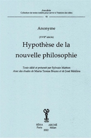 Hypothèse de la nouvelle philosophie : XVIIe siècle - Maria Teresa Bruno
