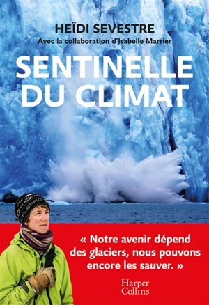 Sentinelle du climat - Heïdi Sevestre