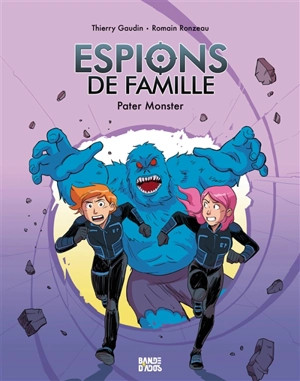 Espions de famille. Vol. 6. Pater monster - Thierry Gaudin