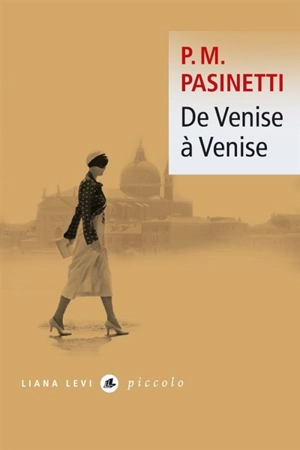 De Venise à Venise : Dorsoduro - Pier Maria Pasinetti