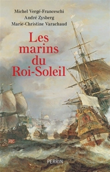 Les marins du Roi-Soleil - Michel Vergé-Franceschi