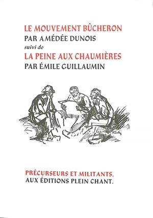 Le mouvement bûcheron. La peine aux chaumières - Amédée Dunois