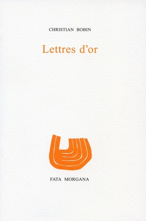 Lettres d'or - Christian Bobin