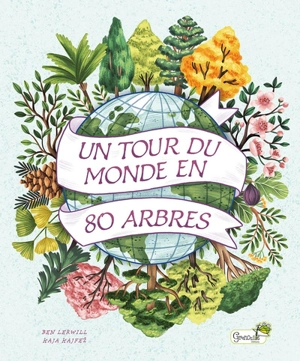 Un tour du monde en 80 arbres - Ben Lerwill