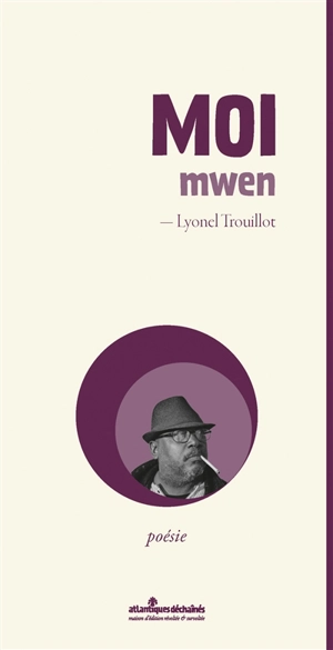 Moi. Mwen - Lyonel Trouillot