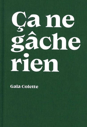 Ca ne gâche rien - Gala Collette