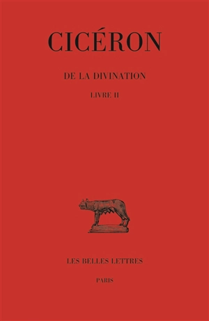 De la divination. Vol. 2. Livre 2 - Cicéron