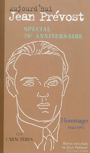 Aujourd'hui Jean Prévost, n° 15. Hommages : 1944-1965